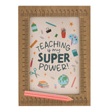 Teaching Is My Super Power Wooden Framed Plaque - Natural