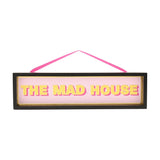 The Mad House Rectangular Wooden Hanging Plaque - Black