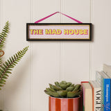 The Mad House Rectangular Wooden Hanging Plaque - Black