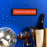 Sounds Gay, I'm In Hanging Wooden Plaque - Black & Orange