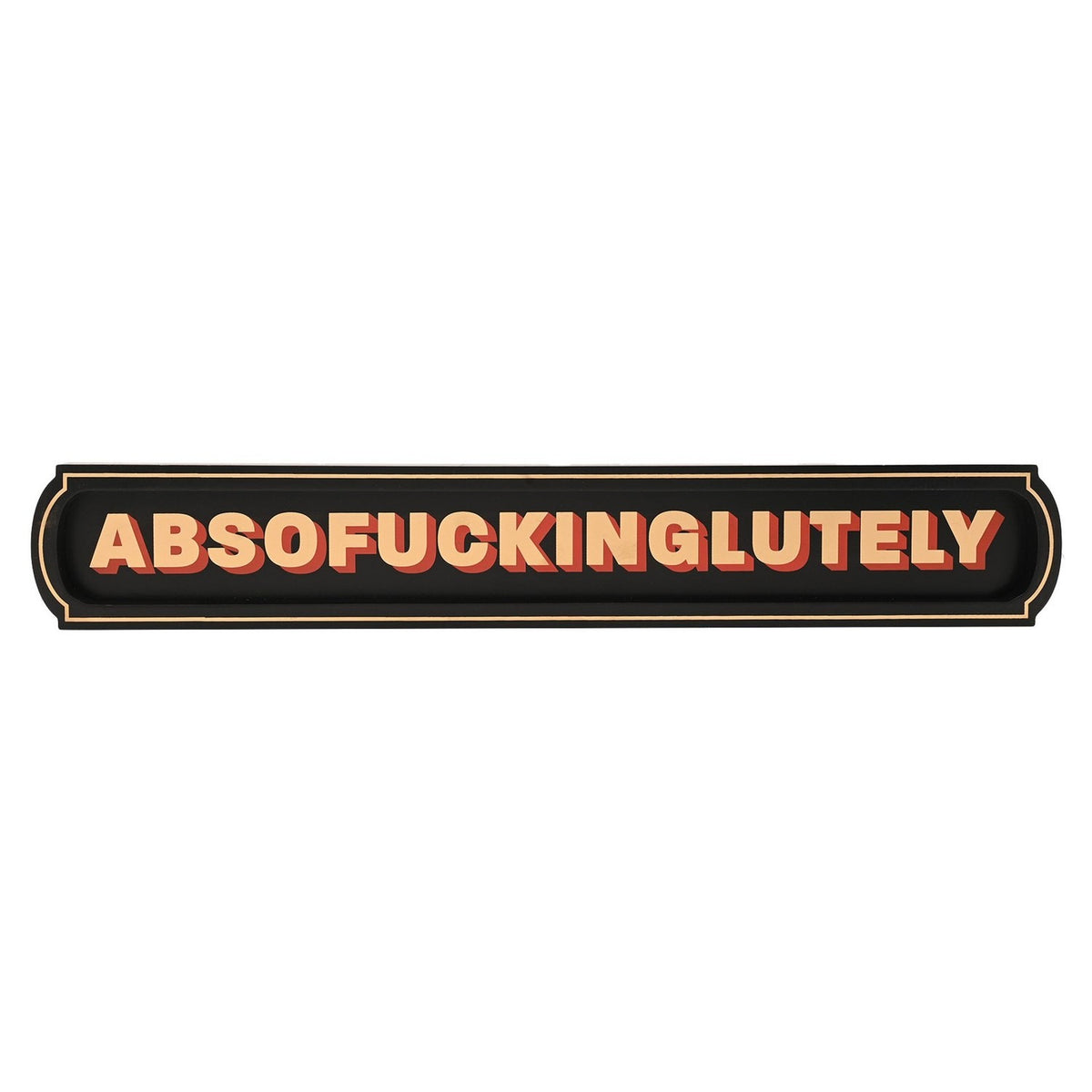 Absofuckinglutely Sign Rectangular Wooden Wall Plaque - Black