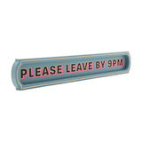 Please Leave By 9PM Painted Wooden Wall Sign Plaque - Blue