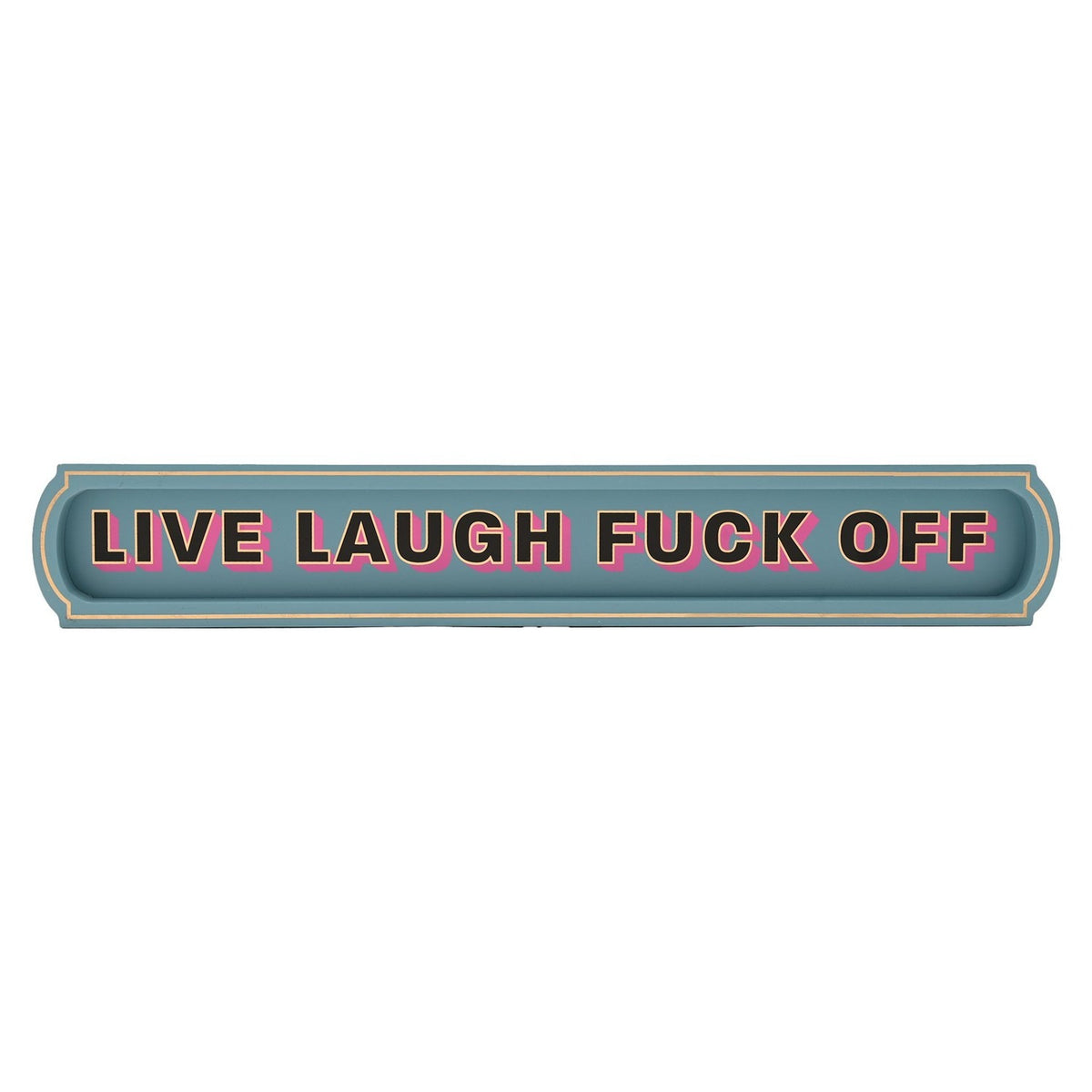 Live Laugh F Off Recessed Wooden Wall Sign Plaque - Blue