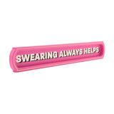 Swearing Always Helps Hanging Wooden Wall Sign Plaque - Pink