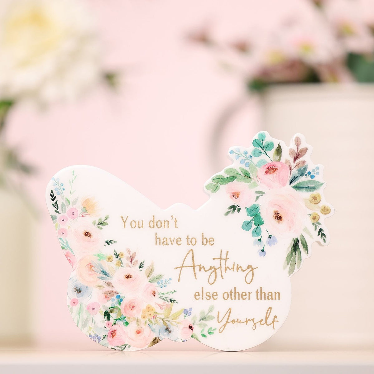 Be Yourself Floral Butterfly Standing Wooden Plaque - White