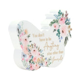Be Yourself Floral Butterfly Standing Wooden Plaque - White