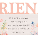 Friend Floral Word Freestanding Wooden Quote Plaque - Peach