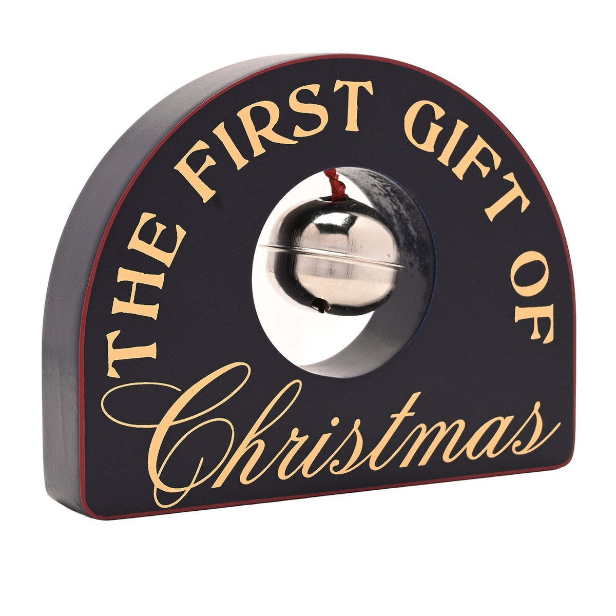 Arched black wooden plaque reading "THE FIRST GIFT OF Christmas" in gold lettering, with a round cutout holding a silver-coloured bell, shown on a white background.