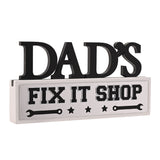 Dad's Fix It Shop Freestanding Wooden Plaque - Black & White