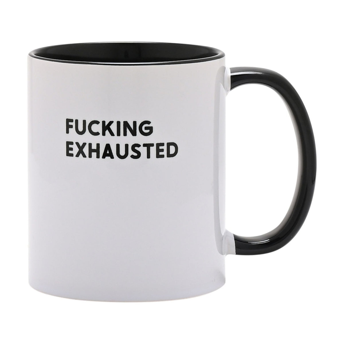 White ceramic mug with black interior and handle, printed "FUCKING EXHAUSTED" in bold black capitals on the white body, shown against a plain white background.