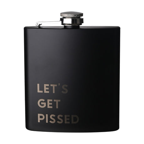 Matt black metal hip flask, 6oz rectangular shape with knurled screw cap and hinged lid, "LET'S GET PISSED" in grey text on front, plain white background.