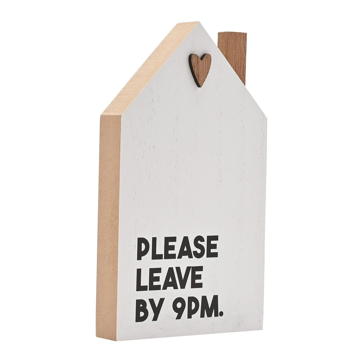 Please Leave By 9PM Mini Chimney House Wooden Plaque - White