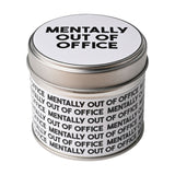 Mentally Out Of Office Tin Scented Candle 250ml - White
