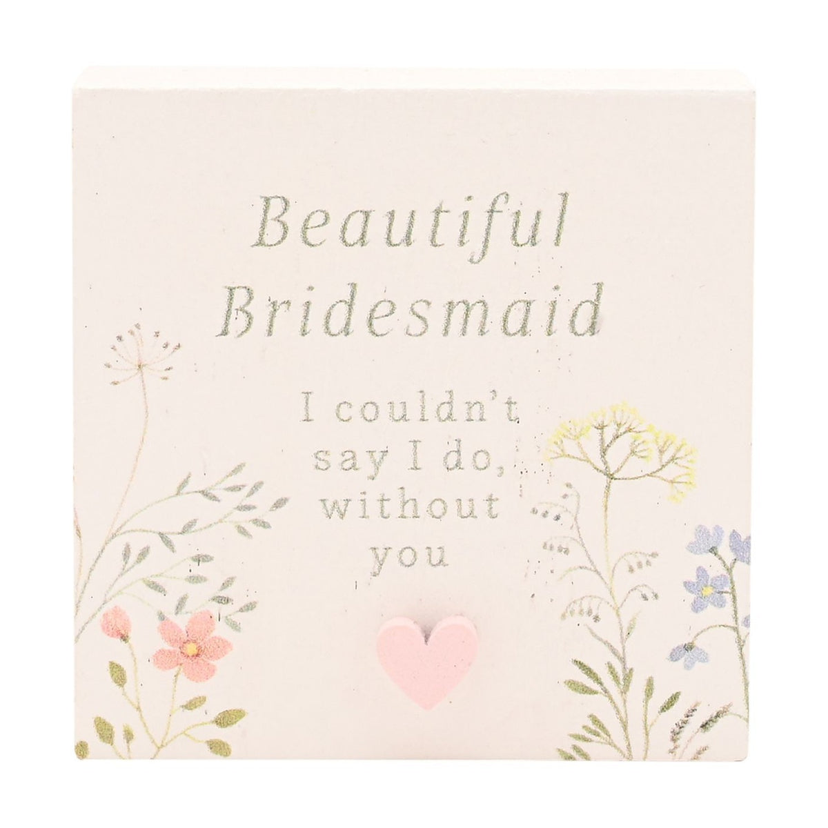 Bridesmaid Wildflower Square Wooden Mini Plaque - White