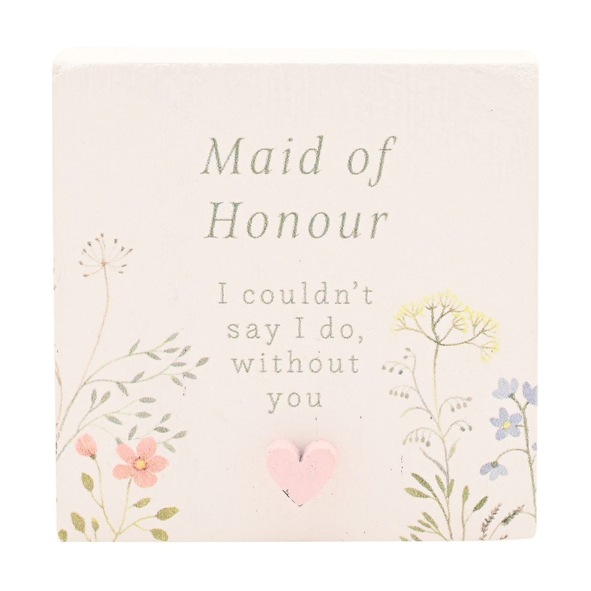 Maid of Honour Wildflower Square Wooden Mini Plaque - White