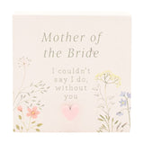 Mother of the Bride Wildflower Mini Wooden Plaque - White