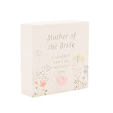 Mother of the Bride Wildflower Mini Wooden Plaque - White