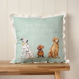 My Dog Is Cuter Than Yours Cushion 48cm x 48cm - Light Green