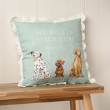 My Dog Is Cuter Than Yours Cushion 48cm x 48cm - Light Green