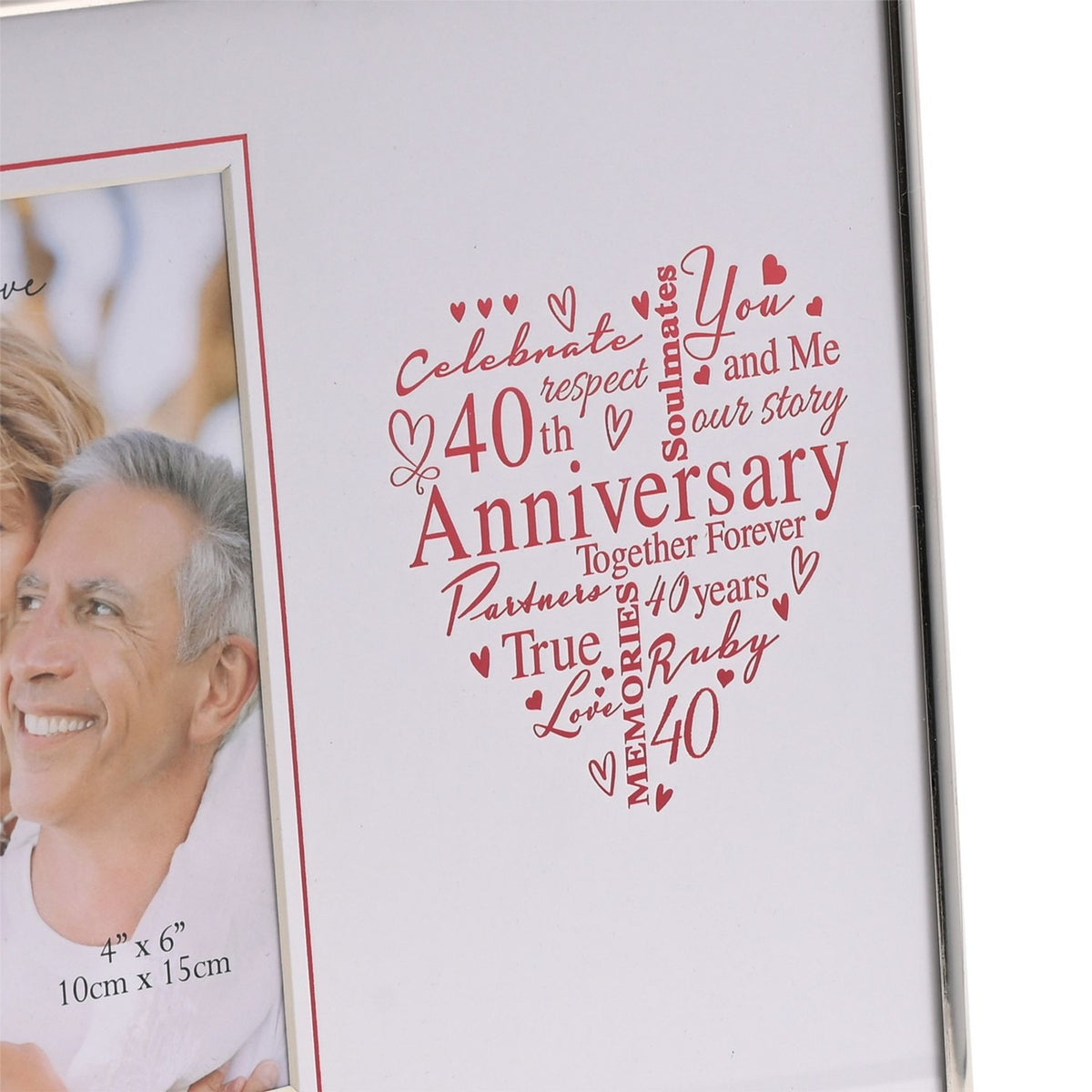 Silver metal photo frame with 4x6in aperture, showing a couple's photo beside a red heart-shaped word design reading "40th Anniversary" on a white mount.