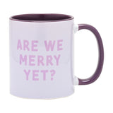Are We Merry Yet? Christmas Stoneware Mug 11oz - Purple