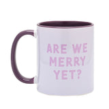 Are We Merry Yet? Christmas Stoneware Mug 11oz - Purple
