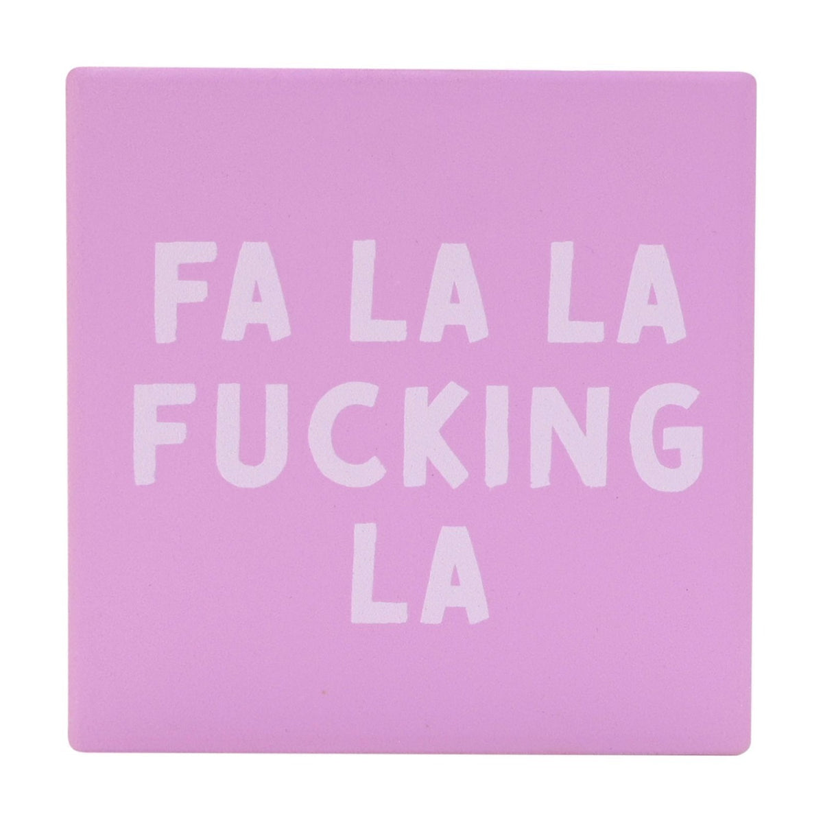 Fa La La F La Square Ceramic Coaster - Pink