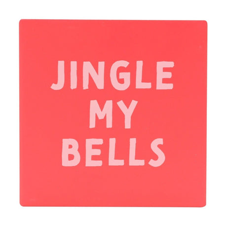 Square red ceramic coaster with "Jingle My Bells" in chunky pale pink capitals, hand-drawn lettering style, shown on a plain white background.