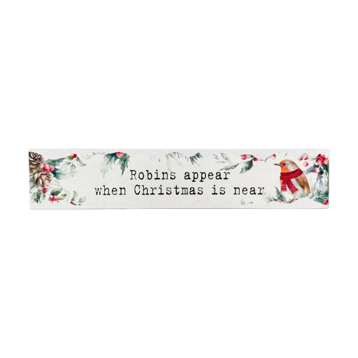 Robins Appear When Christmas Is Near Wooden Wall Plaque 38cm